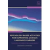 KNYGA Neil Curry Psychology-Based Activities for Supporting Anxious Language Learners, Creating Calm and Confident Foreign Language Speakers