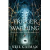 KNYGA Neil Gaiman Trigger Warning: Short Fictions and Disturbances