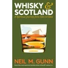 KNYGA Neil M Gunn Whisky and Scotland, A Spiritual Journey from Glen to Glass