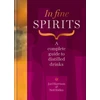 KNYGA Neil Ridley In Fine Spirits, A complete guide to distilled drinks including gin, whisky, rum, tequila, vodka and more