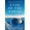 KNYGA Neil Shubin Ends of the Earth, Journeys to the Polar Regions in Search of Life, the Cosmos, and our Future