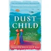 KNYGA Nguyễn Phan Quế Mai Que Mai, Nguyen Phan Dust Child: The International Bestseller