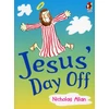 KNYGA Nicholas Allan Jesus' Day Off