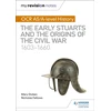 KNYGA Nicholas Fellows My Revision Notes: OCR AS/A-level History: The Early Stuarts and the Origins of the Civil War 1603-1660