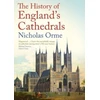 KNYGA Nicholas Orme History of England's Cathedrals