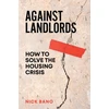 KNYGA Nick Bano Against Landlords, How to Solve the Housing Crisis