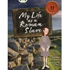 KNYGA Nick Hunter Bug Club Independent Non Fiction Year 3 Brown B My Life as a Roman Slave