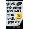 KNYGA Nick Lowles How to Defeat the Far Right, Lessons from Hope Not Hate
