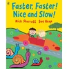KNYGA Nick Sharratt Faster, Faster, Nice and Slow