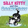 KNYGA Nicola Lopetz Silly Kitty and the Rainy Day