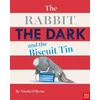 KNYGA Nicola Obyrne Rabbit, the Dark and the Biscuit Tin