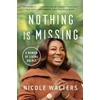 KNYGA Nicole Walters Nothing Is Missing, A Memoir of Living Boldly