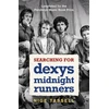 KNYGA Nige Tassell Searching for Dexys Midnight Runners