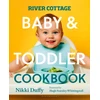 KNYGA Nikki Duffy River Cottage Baby and Toddler Cookbook