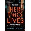 KNYGA Nilesha Chauvet Her Two Lives, A gripping psychological revenge thriller, 'one of 2024's most impressive and thought-provoking debuts'