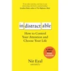 KNYGA Nir Eyal Eyal Nir Indistractable: How to Control Your Attention and Choose Your Life