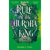 KNYGA Nisha J Tuli Rule of the Aurora King, the seductive enemies to lovers fantasy romance
