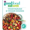 KNYGA No Author Good Food Eat Well: Vegetarian and Vegan Dishes