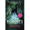 KNYGA Nora Roberts Identity: The gripping new drama from the multi-million copy bestselling author
