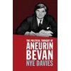 KNYGA Nye Davies Political Thought of Aneurin Bevan