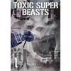 KNYGA ., Nykken Toxic Super Beasts Vol.1