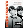 KNYGA Oasis Supersonic, The Complete, Authorised and Uncut Interviews