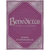 KNYGA Odonohue John Phd Benedictus: A Book Of Blessings - an inspiring and comforting and deeply touching collection of blessings for every moment in life from international bestselling author John O’Donohue