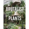 KNYGA Olivia Broome Brutalist Plants