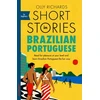 KNYGA Olly Richards Short Stories in Brazilian Portuguese for Beginners, Read for pleasure at your level, expand your vocabulary and learn Brazilian Portuguese the fun way!