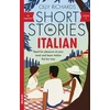 KNYGA Olly Richards Short Stories in Italian for Beginners - Volume 2, Read for pleasure at your level, expand your vocabulary and learn Italian the fun way with Teach Yourself Graded Readers