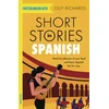 KNYGA Olly Richards Short Stories in Spanish for Intermediate Learners, Read for pleasure at your level, expand your vocabulary and learn Spanish the fun way!