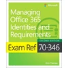 KNYGA Orin Thomas Exam Ref 70-346 Managing Office 365 Identities and Requirements