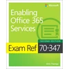 KNYGA Orin Thomas Exam Ref 70-347 Enabling Office 365 Services