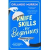 KNYGA Orlando Murrin Knife Skills for Beginners