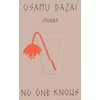 KNYGA Osamu Dazai Dazai Osamu No One Knows