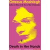KNYGA Ottessa Moshfegh Moshfegh Ottessa Death in Her Hands