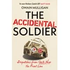 KNYGA Owain Mulligan Accidental Soldier, As recommended on Off Menu and The Rest is Entertainment - 'Very, very funny, genuinely brilliant', MARINA HYDE