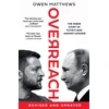 KNYGA Owen Matthews Overreach, The Inside Story of Putin’s War Against Ukraine