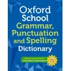 KNYGA Oxford Dictionaries Oxford School Spelling, Punctuation and Grammar Dictionary