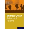 KNYGA Oxford Student Texts: Wilfred Owen: Selected Poems