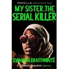 KNYGA Oyinkan Braithwaite My Sister, the Serial Killer, The Sunday Times Bestseller