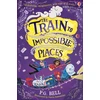 KNYGA P G Bell Train to Impossible Places