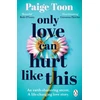 KNYGA Paige Toon Only Love Can Hurt Like This