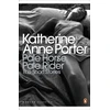 KNYGA Pale Horse, Pale Rider: The Selected Stories of Katherine Anne Porter