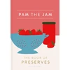 KNYGA Pam Corbin Pam the Jam, The Book of Preserves