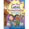 KNYGA Pamela Espeland See You Later, Procrastinator!
