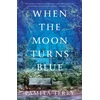 KNYGA Pamela Terry When the Moon Turns Mėlyna