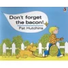 KNYGA Pat Hutchins Don't Forget The Bacon