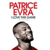 KNYGA Patrice Evra I Love This Game