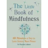 KNYGA Patricia Collard Little Book of Mindfulness, 10 minutes a day to less stress, more peace